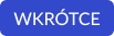 wkrotce